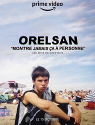 Orelsan - Montre Jamais ça à Personne