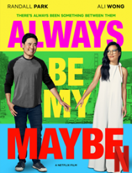 Always Be My Maybe